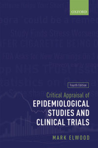 Cover image: Critical Appraisal of Epidemiological Studies and Clinical Trials 4th edition 9780199682898