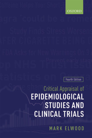 Cover image: Critical Appraisal of Epidemiological Studies and Clinical Trials 4th edition 9780191505416
