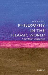 Cover image: Philosophy in the Islamic World: A Very Short Introduction 9780199683673