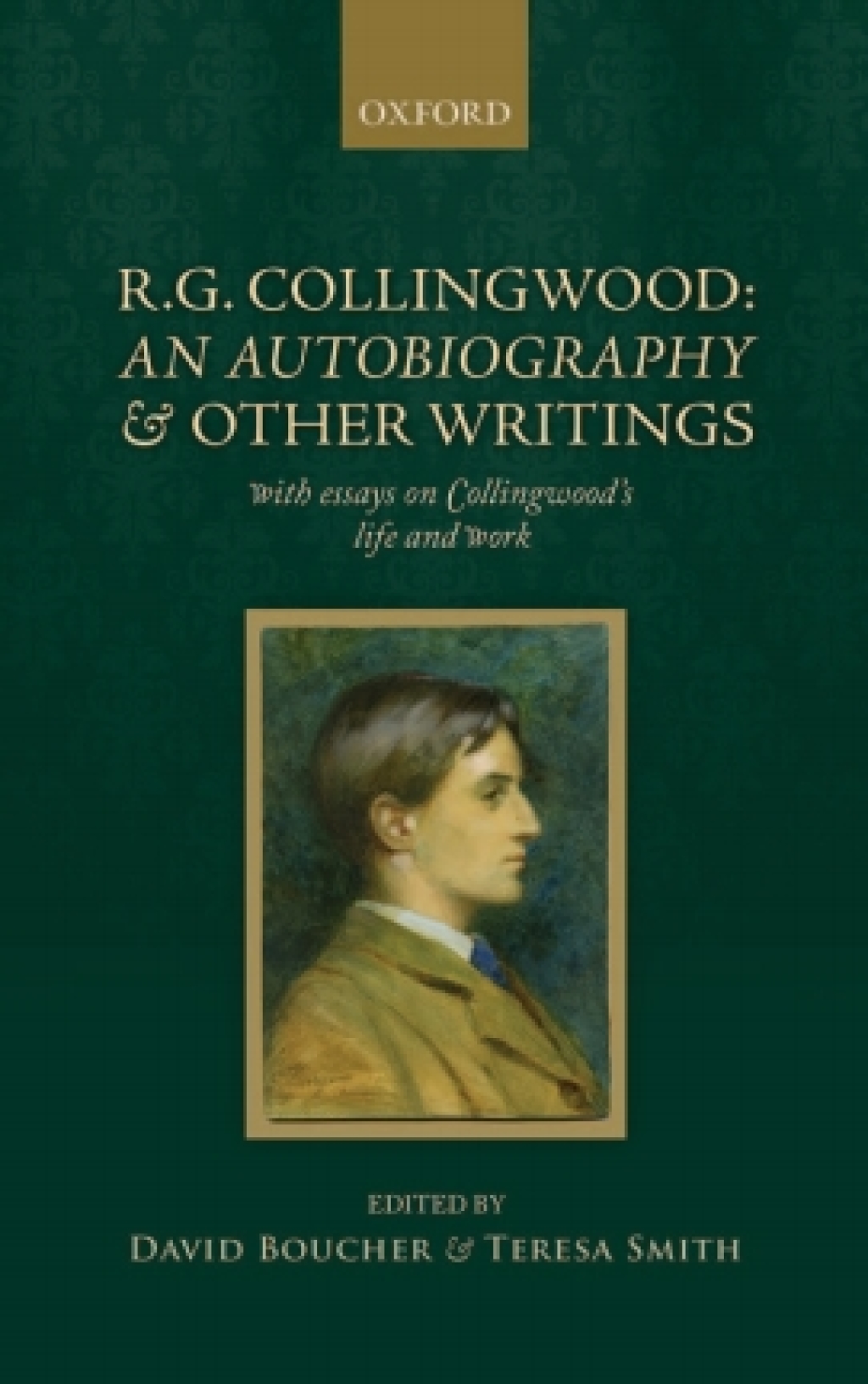R. G. Collingwood: An Autobiography and other writings with essays on Collingwood’s life and work 1st Edition