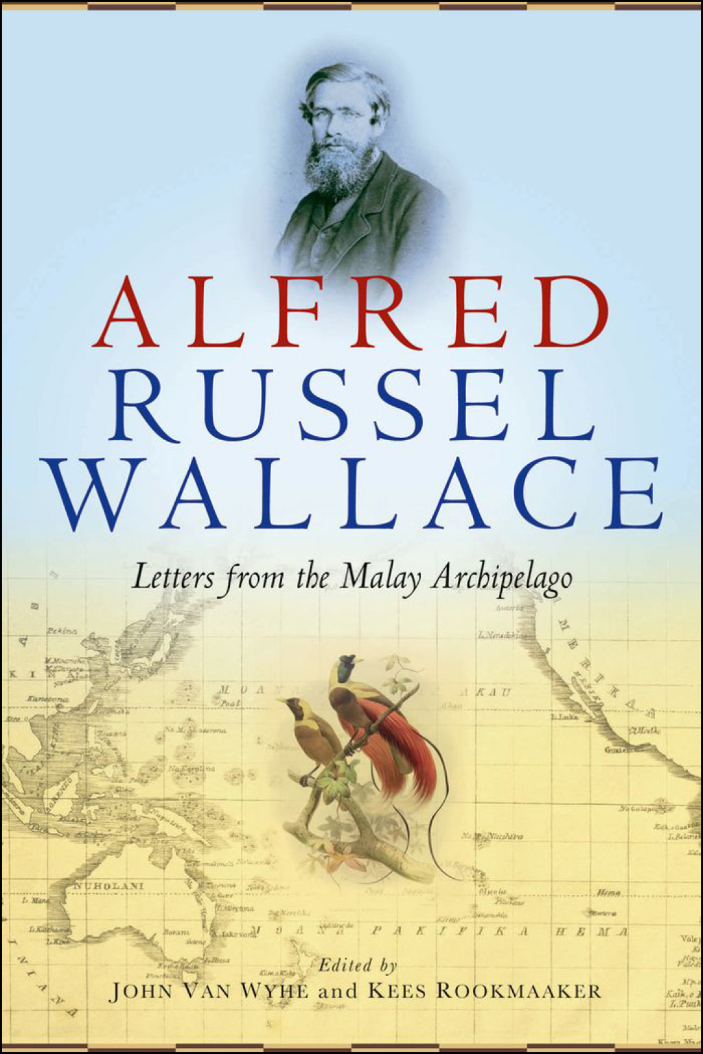 Alfred Russel Wallace Letters from the Malay Archipelago 1st Edition