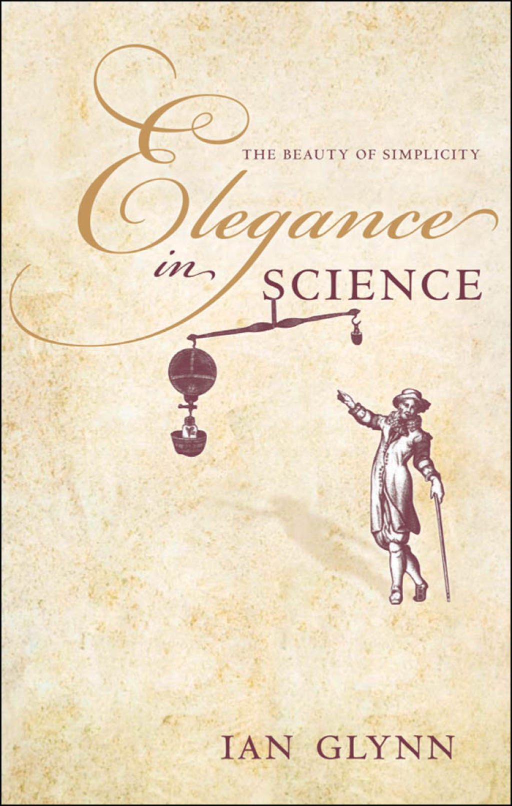 Elegance in Science The beauty of simplicity