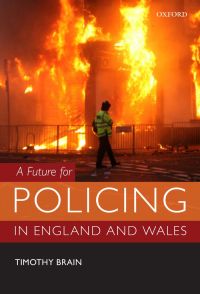Cover image: A Future for Policing in England and Wales 9780199684458