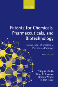 Cover image: Patents for Chemicals, Pharmaceuticals, and Biotechnology 6th edition 9780199684731