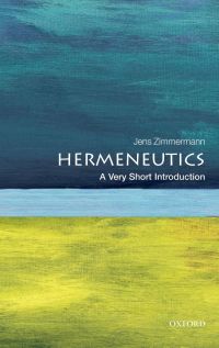 Omslagafbeelding: Hermeneutics: A Very Short Introduction 9780199685356