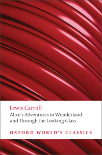 Imagen de portada: Alice's Adventures in Wonderland and Through the Looking-Glass 9780199558292