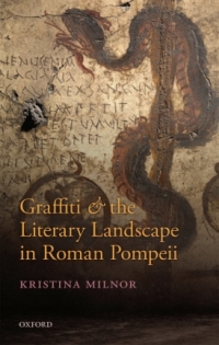 Cover image: Graffiti and the Literary Landscape in Roman Pompeii 9780199684618