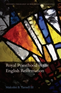 Omslagafbeelding: Royal Priesthood in the English Reformation 9780199686254