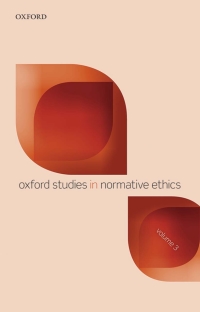 Cover image: Oxford Studies in Normative Ethics, Volume 3 1st edition 9780199685905