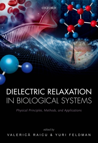 Cover image: Dielectric Relaxation in Biological Systems 1st edition 9780199686513