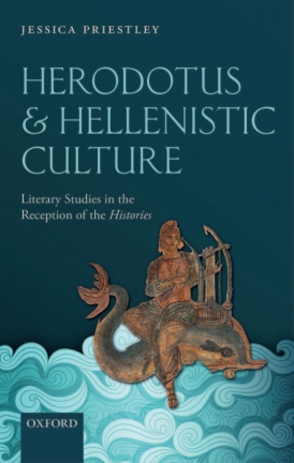 Herodotus and Hellenistic Culture Literary Studies in the Reception of the Histories
