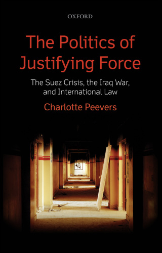 Imagen de portada: The Politics of Justifying Force 9780199686957