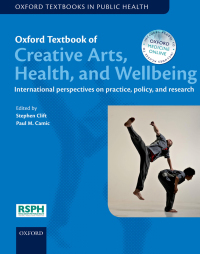 Cover image: Oxford Textbook of Creative Arts, Health, and Wellbeing 1st edition 9780199688074