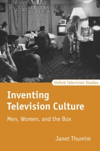 Cover image: Inventing Television Culture 9780198742234
