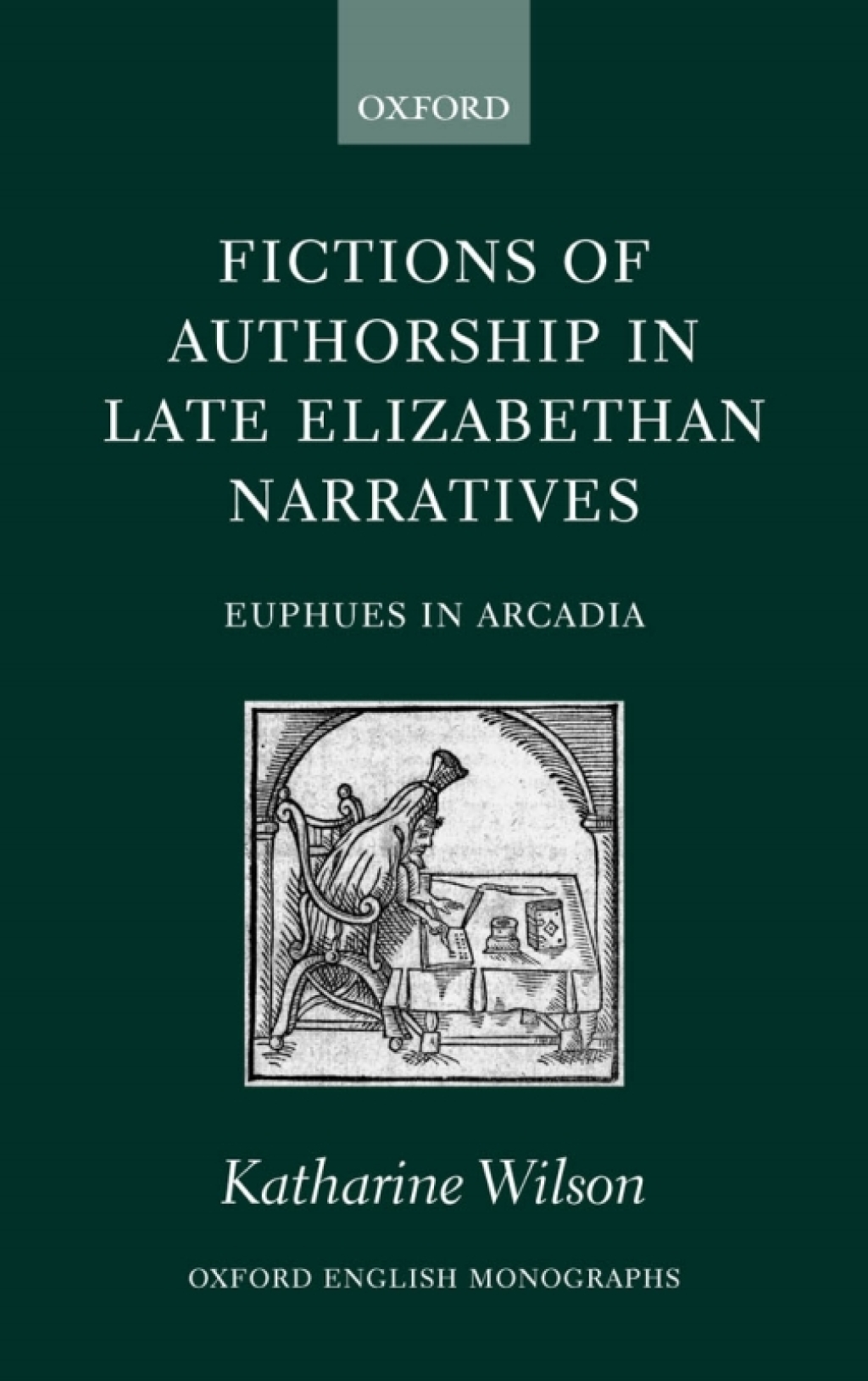 Fictions of Authorship in Late Elizabethan Narratives Euphues in Arcadia