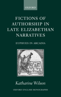 Omslagafbeelding: Fictions of Authorship in Late Elizabethan Narratives 9780199252534