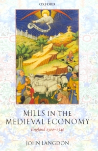 Cover image: Mills in the Medieval Economy 9780199265589