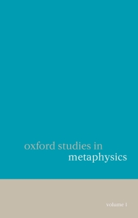 Imagen de portada: Oxford Studies in Metaphysics Volume 1 1st edition 9780199267729