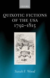 Titelbild: Quixotic Fictions of the USA 1792-1815 9780199273157