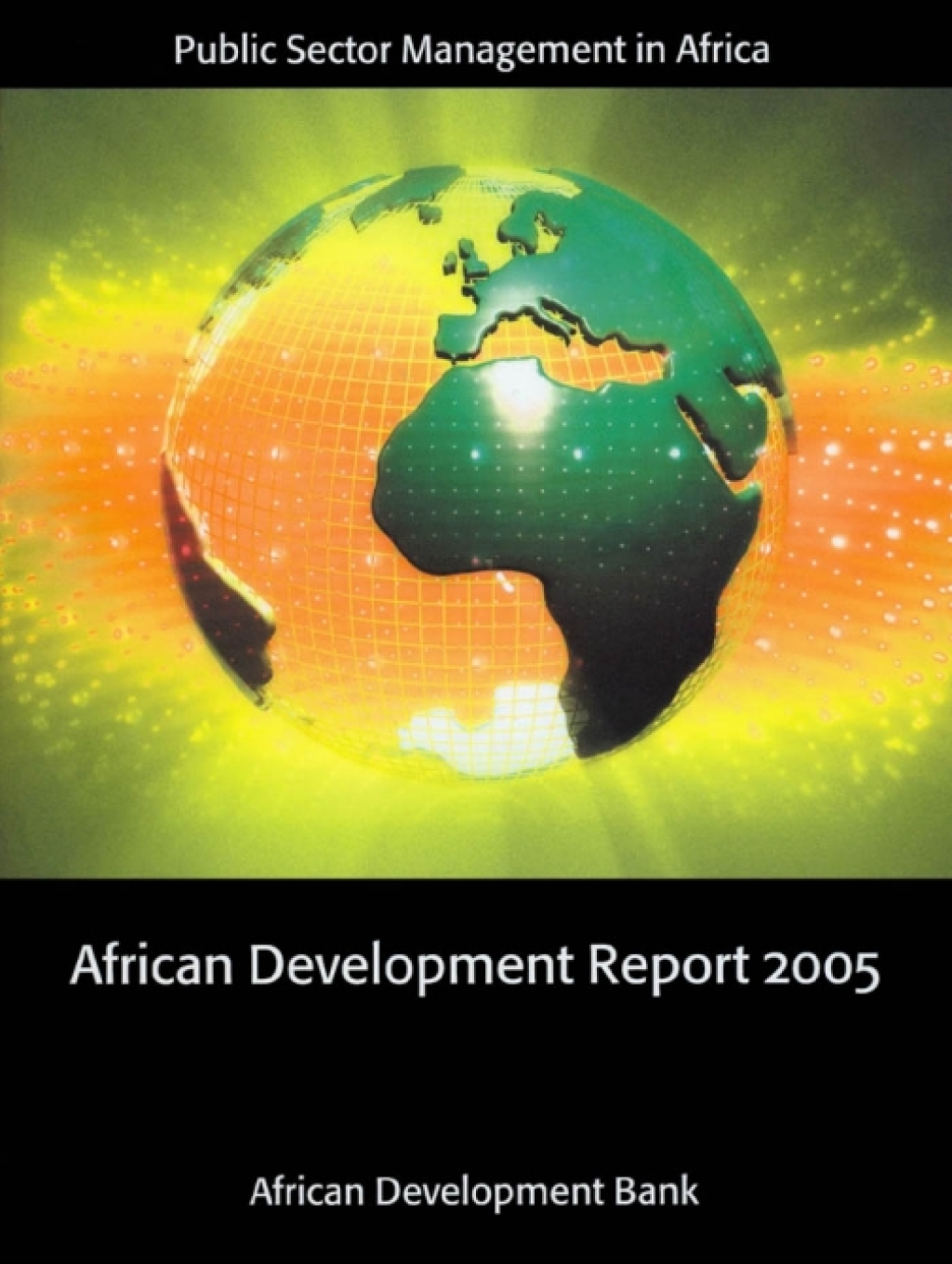 African Development Report 2005 Public Sector Management in Africa