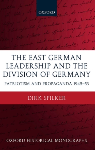 Cover image: The East German Leadership and the Division of Germany 9780199284122