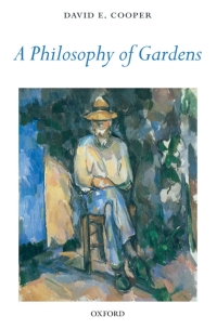 Cover image: A Philosophy of Gardens 9780199238880