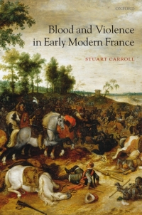 Cover image: Blood and Violence in Early Modern France 9780199290451