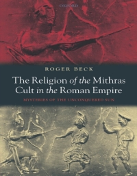 Omslagafbeelding: The Religion of the Mithras Cult in the Roman Empire 9780199216130