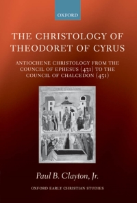 Cover image: The Christology of Theodoret of Cyrus 9780198143987