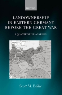 Imagen de portada: Landownership in Eastern Germany Before the Great War 9780198201663