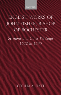 Imagen de portada: English Works of John Fisher, Bishop of Rochester 9780198270119