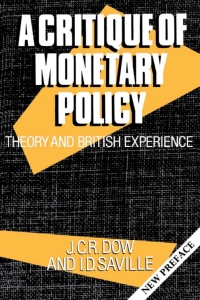 صورة الغلاف: A Critique of Monetary Policy 9780198283195