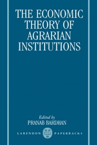 Titelbild: The Economic Theory of Agrarian Institutions 1st edition 9780198287629