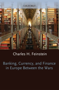 Imagen de portada: Banking, Currency, and Finance in Europe Between the Wars 1st edition