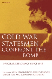 Omslagafbeelding: Cold War Statesmen Confront the Bomb 1st edition 9780198294689