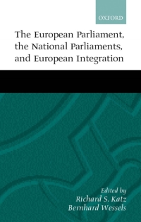 Cover image: The European Parliament, the National Parliaments, and European Integration 1st edition 9780198296607