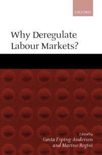 Imagen de portada: Why Deregulate Labour Markets? 1st edition 9780198296812
