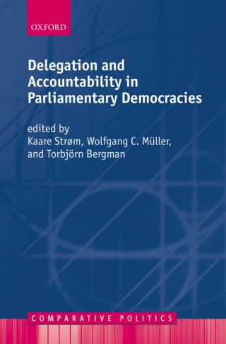 Cover image: Delegation and Accountability in Parliamentary Democracies 1st edition 9780198297840