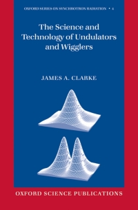 Cover image: The Science and Technology of Undulators and Wigglers 9780198508557