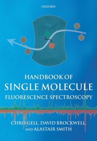 Immagine di copertina: Handbook of Single Molecule Fluorescence Spectroscopy 9780199673841