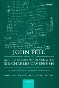 Cover image: John Pell (1611-1685) and His Correspondence with Sir Charles Cavendish 9780198564843