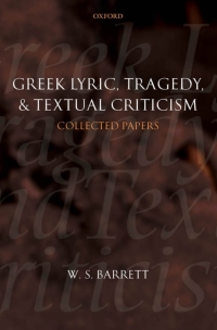 Cover image: Greek Lyric, Tragedy, and Textual Criticism 9780199203574