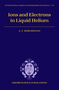 表紙画像: Ions and Electrons in Liquid Helium 9780199213603