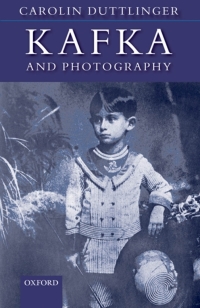 Cover image: Kafka and Photography 9780192867704