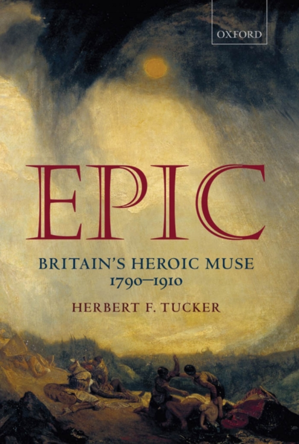 Epic Britain’s Heroic Muse 1790-1910