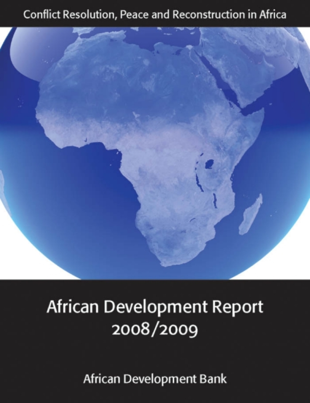 African Development Report 2008/2009 Conflict Resolution, Peace and Reconstruction in Africa