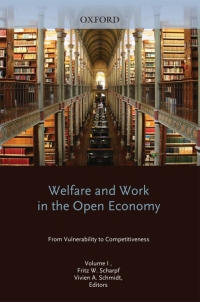 صورة الغلاف: Welfare and Work in the Open Economy: Volume I: From Vulnerability to Competitivesness in Comparative Perspective 1st edition 9780199240876