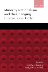 Cover image: Minority Nationalism and the Changing International Order 9780199242146