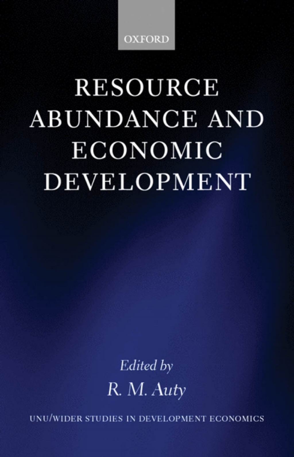 Resource Abundance and Economic Development 1st Edition