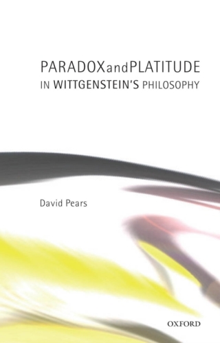 表紙画像: Paradox and Platitude in Wittgenstein's Philosophy 9780199247707